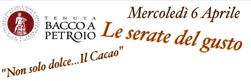 Mercoledì 6 Aprile, le serate del Gusto: Il Cacao