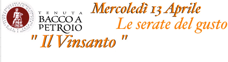 Mercoledì 13 Aprile, le serate del Gusto: Il Vinsanto